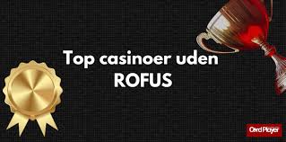 Bedste Online Casino Uden ROFUS - Spill Ansvarligt