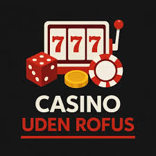 Oplev casino uden ROFUS kampagner og fordele